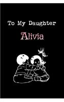 To My Dearest Daughter Alivia