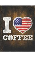 I Heart Coffee: America Flag I Love American Coffee Tasting, Dring & Taste Undated Planner Daily Weekly Monthly Calendar Organizer Journal