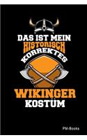 Das Ist Mein Historisch Korrektes Wikinger Kostüm