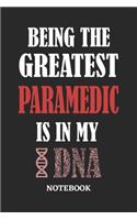 Being the Greatest Paramedic is in my DNA Notebook: 6x9 inches - 110 ruled, lined pages - Greatest Passionate Office Job Journal Utility - Gift, Present Idea