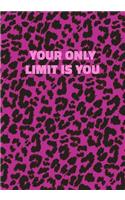 Your Only Limit Is You