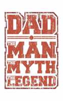 Dad The Man The Myth The Legend