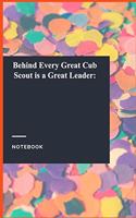 Behind Every Great Cub Scout is a Great Leader