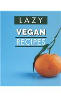 Lazy Vegan Recipes