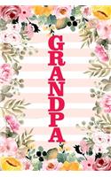 Grandpa: Family Relationship Word Calling Notebook, Cute Blank Lined Journal, Fam Name Writing Note (Pink Flower Floral Stripe Style)