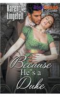 Because He's a Duke (Bookstrand Publishing Romance)