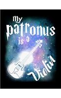 My Patronus Is A Violin: Academic Calendar, Monthly And Weekly Planner Notebook And Organizer For Violin Lovers And Musicians, Classical Instrument Players, Orchestra Enthus