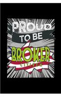 Proud to be broker citizen: Notebook - Journal - Diary - 110 Lined pages - 6 x 9 in - 15.24 x 22.86 cm - Doodle Book - Funny Great Gift