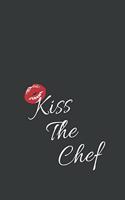 Chef Notebook: Kiss The Chef, Chef Recipe Journal, Cooking Notebook, Funny gift for chefs, Gifts for Chef, Recipe Journal