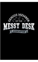 Genius Member Of The Messy Desk Association