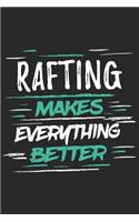 Rafting Makes Everything Better