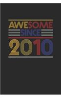 Awesome Since 2010: Graph Paper Notebook / Journal (6" X 9" - 5 Squares per inch - 120 Pages) - Birthday Gift Idea