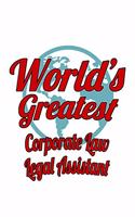 World's Greatest Corporate Law Legal Assistant