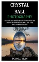 Crystal Ball Photography