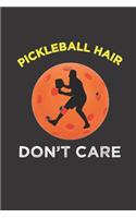 Pickleball Hair Don't Care