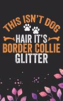 This Isn't Dog Hair It's Border Collie Glitter
