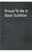 Proud To Be A Boat Outfitter