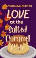 Love at the Salted Caramel Cafe