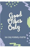 Good Vibes Only: 100 Day Positivity Journal - Green Circles