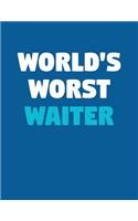 World's Worst Waiter