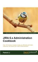 JIRA 6.x Administration Cookbook