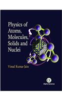 Physics of Atoms, Molecules, Solids and Nuclei