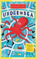 Find Your Way Under the Sea: (Find Your Way)