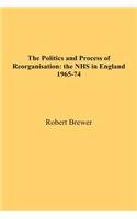 Politics and Process of Reorganisation