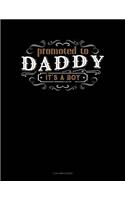 Promoted to Daddy It's a Boy