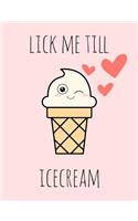 Lick Me Till Icecream
