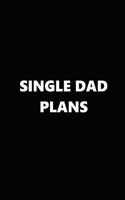 2019 Daily Planner Single Dad Plans Black White 384 Pages: 2019 Planners Calendars Organizers Datebooks Appointment Books Agendas