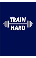 Train Hard