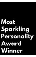 Most Sparkling Personality Award Winner: 110-Page Blank Lined Journal Funny Office Award Great for Coworker, Boss, Manager, Employee Gag Gift Idea