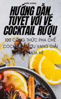 HƯỚng DẪn TuyỆt VỜi VỀ Cocktail RƯỢu