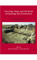 Tree-Rings, Kings and Old World Archaeology and Environment