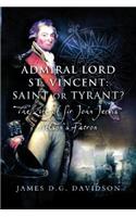 Admiral Lord St. Vincent - Saint or Tyrant?