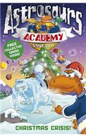 Astrosaurs Academy 6: Christmas Crisis!