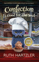Confection is Good for the Soul Large Print