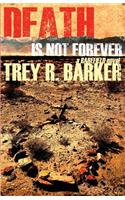 Death is Not Forever