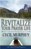 Revitalize Your Prayer Life