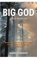 Big God, Little Problem