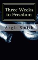 Three Weeks to Freedom: A Daily Devotional Study of Philemon
