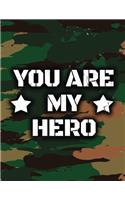 You Are My Hero: Military Notebook Keepsake