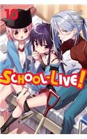 School-Live!, Vol. 10