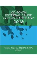 ICD-10-CM External Cause Coding Made Easy: 2018