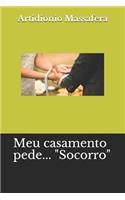Meu Casamento Pede... Socorro