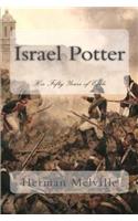 Israel Potter: His Fifty Years of Exile