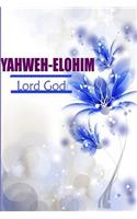 Yahweh Elohim Lord God