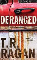 Deranged