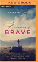 Becoming Brave